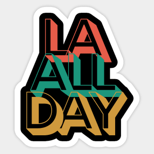 LA All Day Los Angeles California Retro Vibe Sticker